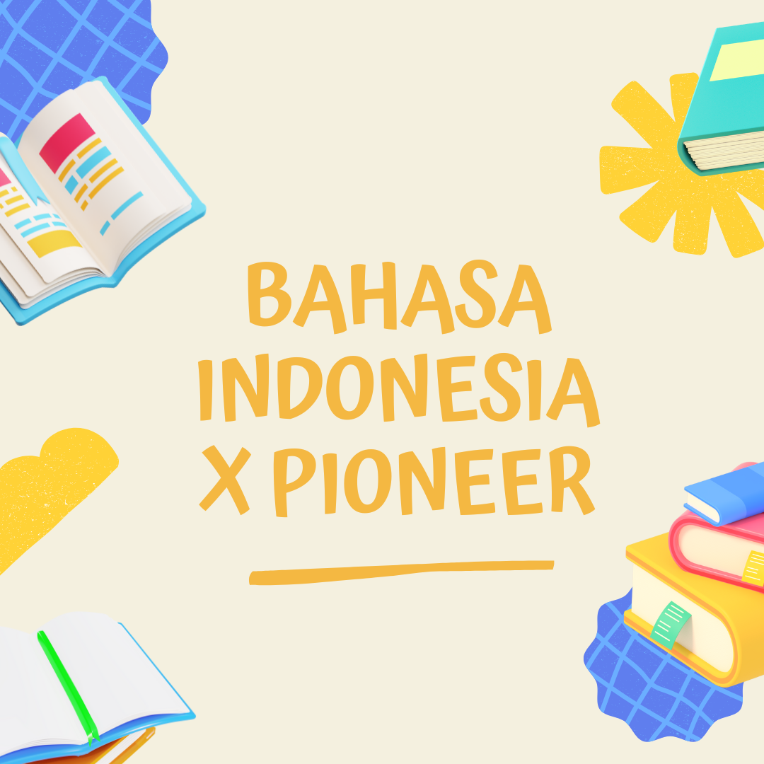 BAHASA INDONESIA X PIONEER