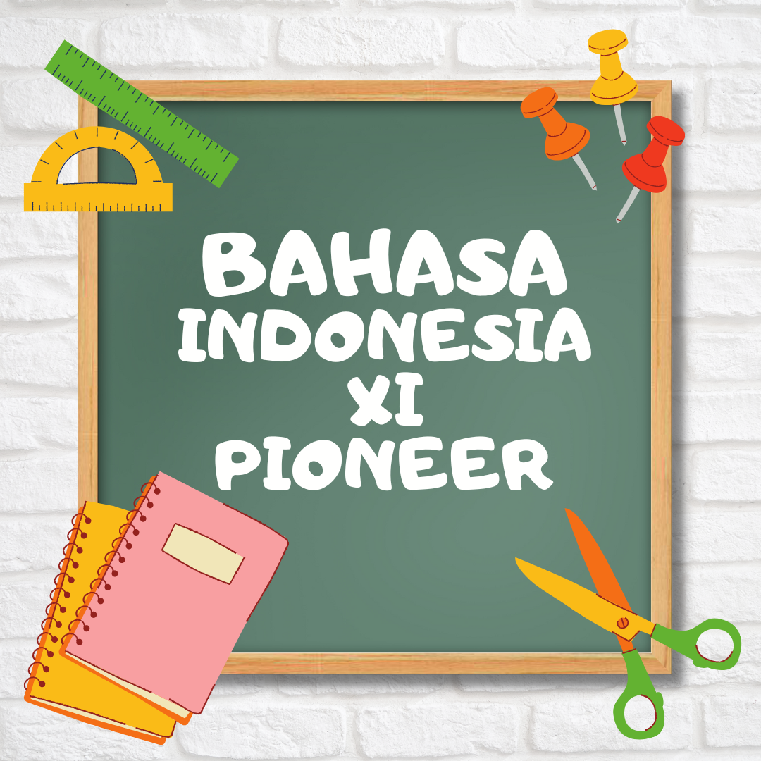 BAHASA INDONESIA XI PIONEER