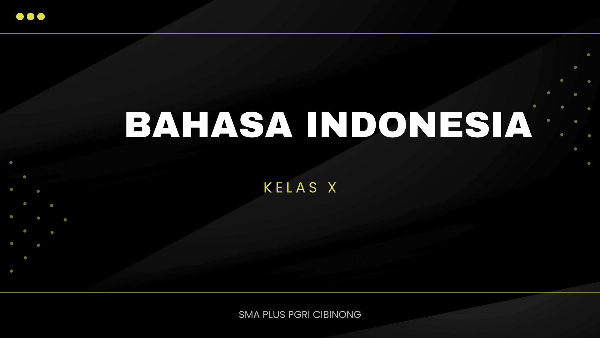 BAHASA INDONESIA KELAS X